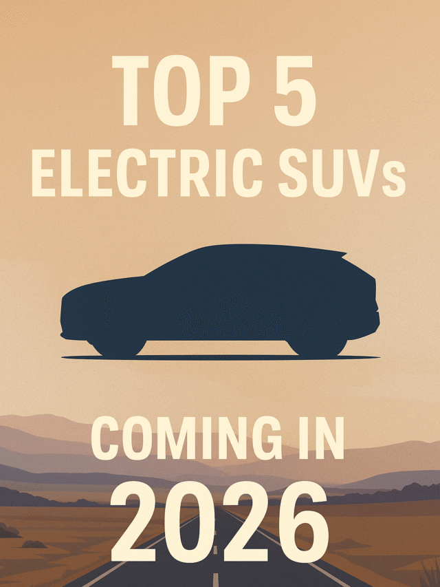 Top 5 EV SUVs Coming in 2026 You Shouldn’t Miss!